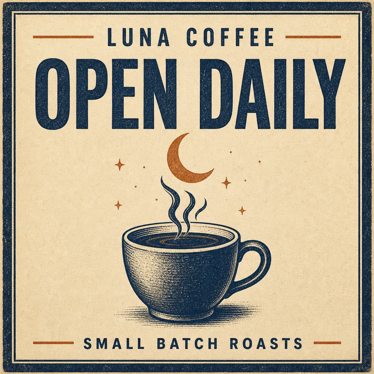 Luna Coffee poster reading Open Daily