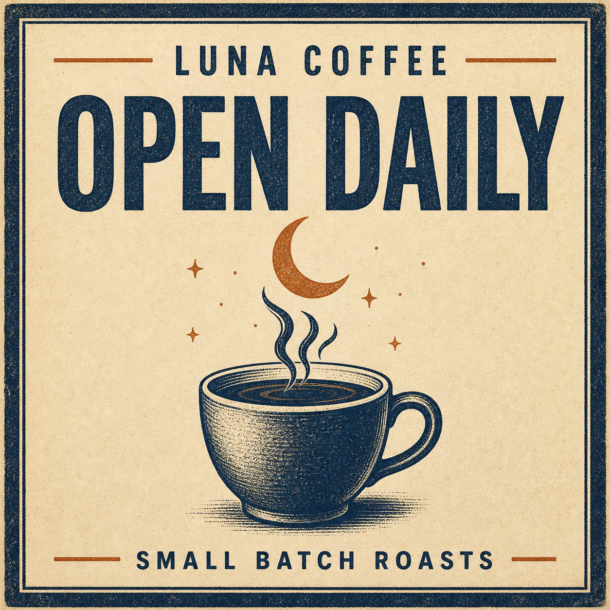 Vintage Luna Coffee poster with the original words Open Daily